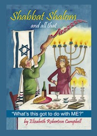 Shabbat Shalom and all that Jazz - Elizabeth Robertson Campbell - E-Book