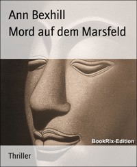 Mord auf dem Marsfeld - Ann Bexhill - E-Book