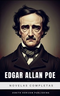 Edgar Allan Poe: Novelas Completas  - Edgar Allan Poe - E-Book