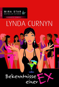 Bekenntnisse einer Ex - Lynda Curnyn - E-Book