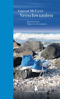 Verschwunden - Colum McCann - E-Book