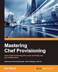 Mastering Chef Provisioning - Earl Waud - E-Book
