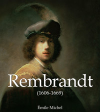 Rembrandt (1606-1669) - Emile Michel - E-Book