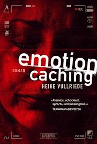 EMOTION CACHING - Heike Vullriede - E-Book