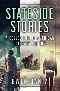 Stateside Stories - Gwen Banta - E-Book