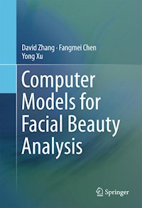 Computer Models for Facial Beauty Analysis - David Zhang - E-Book