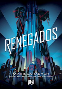Renegados - Marissa Meyer - E-Book