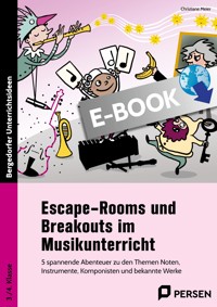 Escape-Rooms und Breakouts im Musikunterricht - Christiane Meier - E-Book