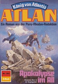 Atlan 380: Apokalypse im All - Clark Darlton - E-Book