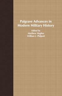 Palgrave Advances in Modern Military History - Matthew Hughes - E-Book