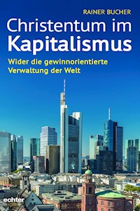 Christentum im Kapitalismus - Rainer Bucher - E-Book