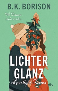 Lovelight Farms – Lichterglanz - B.K. Borison - E-Book