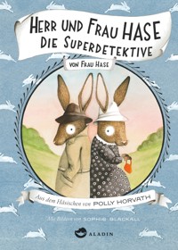Herr und Frau Hase - Die Superdetektive - Polly Horvath - E-Book