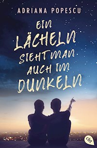 Ein Lächeln sieht man auch im Dunkeln - Adriana Popescu - E-Book