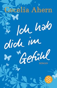 Ich hab dich im Gefühl - Cecelia Ahern - E-Book