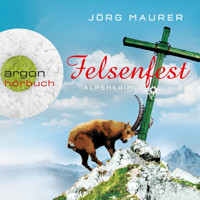 Felsenfest - Kommissar Jennerwein ermittelt, Band 6 (Gekürzte Fassung) - Jörg Maurer - Hörbuch