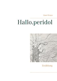 Hallo.peridol - Uwe Kraus - E-Book
