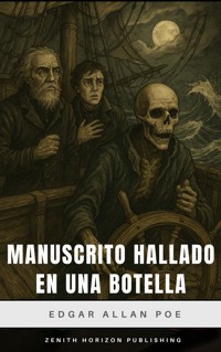 Manuscrito hallado en una botella - Edgar Allan Poe - E-Book
