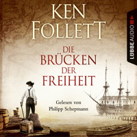 Die Brücken der Freiheit - Ken Follett - Hörbuch