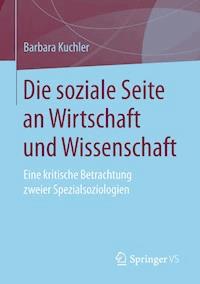 Die soziale Seite an Wirtschaft und Wissenschaft - Barbara Kuchler - E-Book