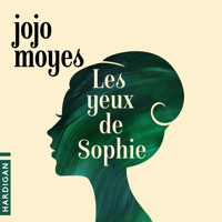 Les Yeux de Sophie - Jojo Moyes - Hörbuch