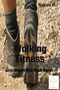 Walking Fitness - Tiziana M. - E-Book
