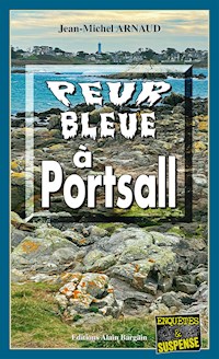 Peur bleue à Portsall - Jean-Michel Arnaud - E-Book