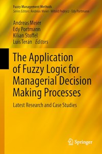The Application of Fuzzy Logic for Managerial Decision Making Processes - - E-Book