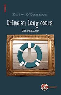 Crime au long cours - Katy O'Connor - E-Book