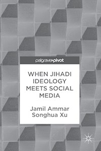 When Jihadi Ideology Meets Social Media - Jamil Ammar - E-Book