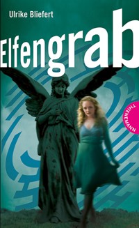 Elfengrab - Ulrike Bliefert - E-Book