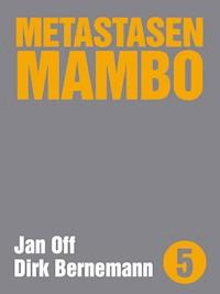 Metastasen Mambo - Dirk Bernemann - E-Book