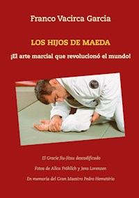Los Hijos de Maeda - Franco Vacirca Garcia - E-Book