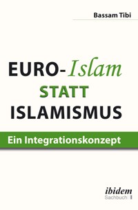 Euro-Islam statt Islamismus - Bassam Tibi - E-Book
