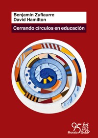 Cerrando círculos en Educación - Benjamín Zufiaurre - E-Book