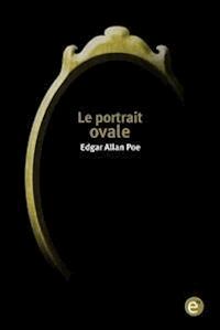 Le portrait ovale - Edgar Allan Poe - E-Book