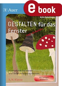 Gestalten für das Fenster - mehr als Basteln 3/4 - Britta Bollenhagen - E-Book
