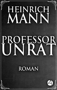 Professor Unrat - Heinrich Mann - E-Book
