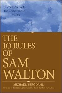 The 10 Rules of Sam Walton - Michael Bergdahl - E-Book