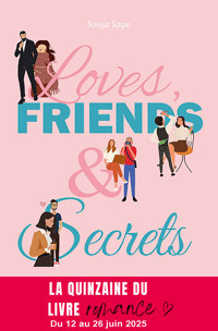 Loves, Friends & Secrets - Sonja Sage - E-Book