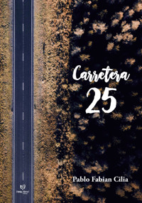 Carretera 25 - Pablo Fabian Cilia - E-Book