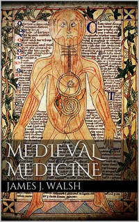 Medieval Medicine - James J. Walsh - E-Book