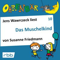 Ohrenbär - eine OHRENBÄR Geschichte, Folge 10: Das Muschelkind (Hörbuch mit Musik) - Susanne Friedmann - Hörbuch