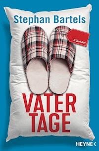 Vatertage - Stephan Bartels - E-Book