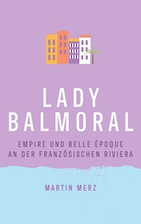 Lady Balmoral - Martin Merz - E-Book