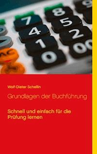 Grundlagen der Buchführung - Wolf-Dieter Schellin - E-Book