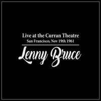Lenny Bruce Live at the Curran Theatre - Lenny Bruce - Hörbuch