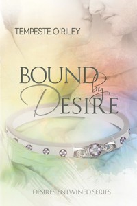 Bound by Desire - Tempeste O'Riley - kostenlos E-Book