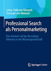 Professional Search als Personalmarketing - Lothar Stülb von Klimesch - E-Book