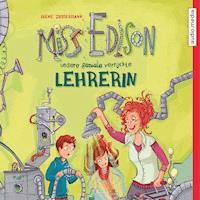Miss Edison. Unsere (geniale) verrückte Lehrerin - Irene Zimmermann - Hörbuch